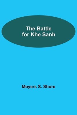 bokomslag The Battle For Khe Sanh