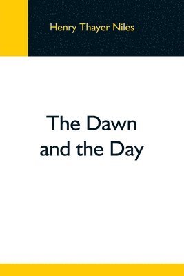 The Dawn And The Day 1