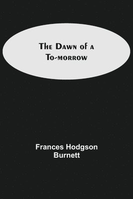 bokomslag Dawn of a To-morrow