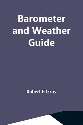 Robert Fitzroy - Barometer And Weather Guide, Häftad