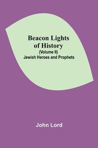 bokomslag Beacon Lights of History (Volume II)