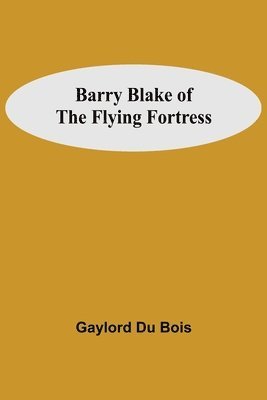 Barry Blake Of The Flying Fortress 1