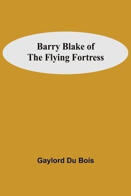 Barry Blake Of The Flying Fortress