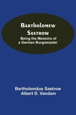 bokomslag Bartholomew Sastrow