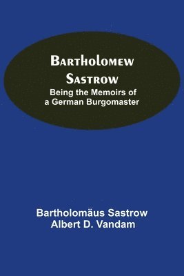 Bartholomew Sastrow 1