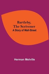 bokomslag Bartleby, The Scrivener