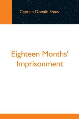 Eighteen Months' Imprisonment 1