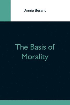 The Basis Of Morality 1