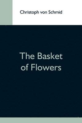 bokomslag The Basket Of Flowers