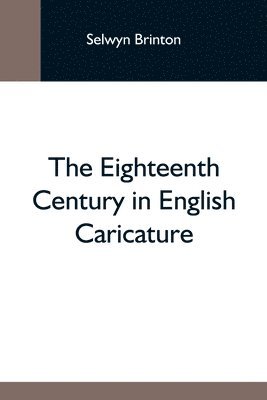 bokomslag The Eighteenth Century In English Caricature