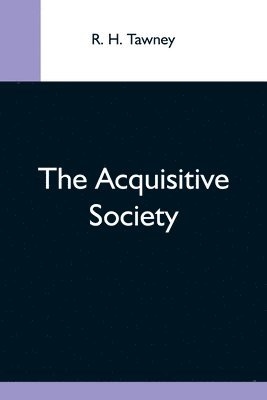 bokomslag The Acquisitive Society