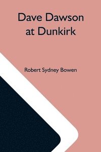 bokomslag Dave Dawson At Dunkirk