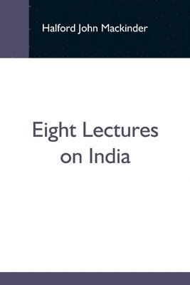 Eight Lectures On India 1