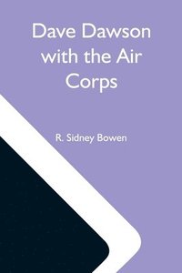 bokomslag Dave Dawson With The Air Corps