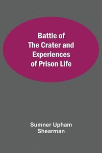 bokomslag Battle Of The Crater And Experiences Of Prison Life