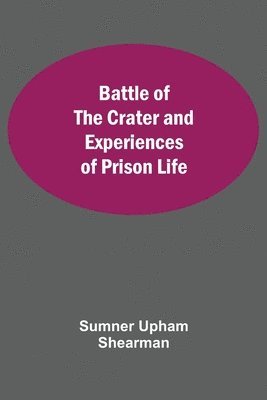 bokomslag Battle Of The Crater And Experiences Of Prison Life