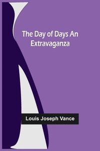 bokomslag Day of Days An Extravaganza