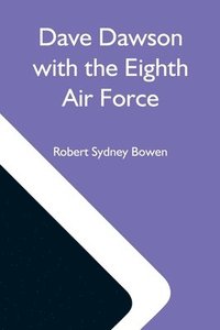 bokomslag Dave Dawson With The Eighth Air Force