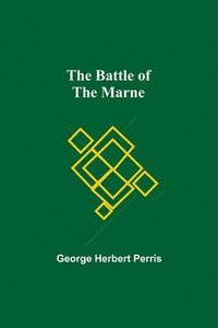 bokomslag The Battle Of The Marne