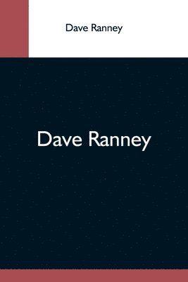 Dave Ranney - Dave Ranney, Häftad