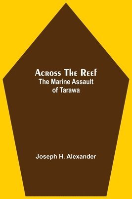 Joseph H Alexander, Joseph H. Alexander - Across The Reef, Häftad