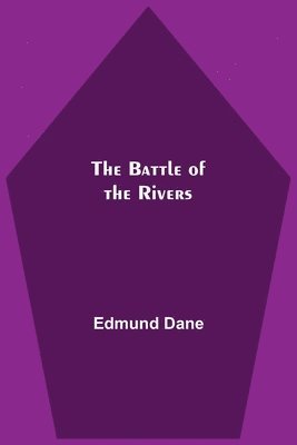 bokomslag Battle Of The Rivers