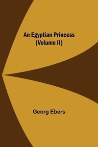 bokomslag Egyptian Princess (Volume II)