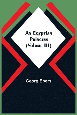 bokomslag Egyptian Princess (Volume III)