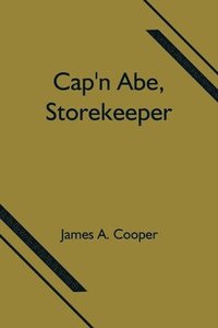 bokomslag Cap'n Abe, Storekeeper