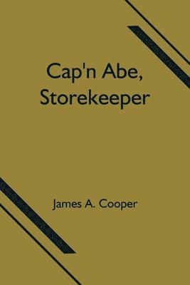 James A Cooper - Cap'n Abe, Storekeeper, Häftad