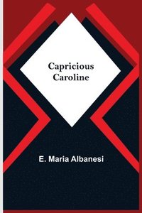 bokomslag Capricious Caroline