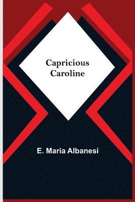 Capricious Caroline 1