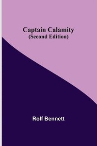 bokomslag Captain Calamity (Second Edition)