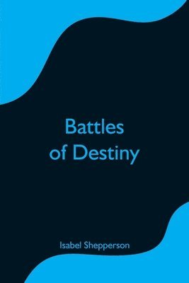 bokomslag Battles of Destiny