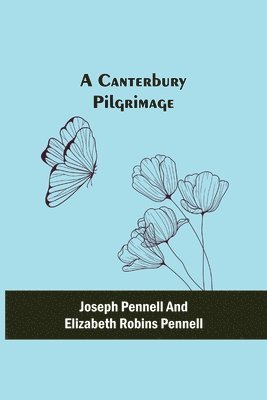 A Canterbury Pilgrimage 1