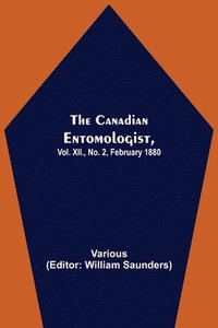 bokomslag The Canadian Entomologist, Vol. XII., No. 2, February 1880