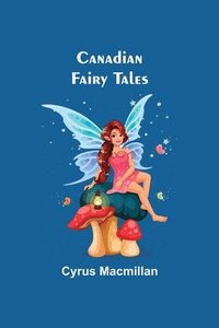 bokomslag Canadian Fairy Tales