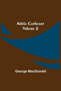 bokomslag Adela Cathcart, Volume 2