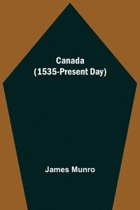 bokomslag Canada (1535-Present Day)