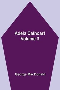 bokomslag Adela Cathcart, Volume 3