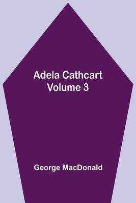 bokomslag Adela Cathcart, Volume 3