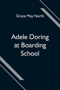 bokomslag Adele Doring at Boarding School