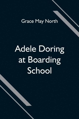 Adele Doring at Boarding School 1