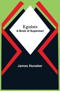 bokomslag Egoists; A Book Of Supermen