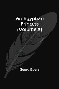 bokomslag Egyptian Princess (Volume X)