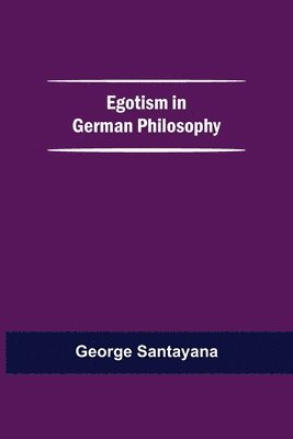 Egotism In German Philosophy