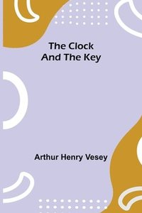 bokomslag Clock and the Key