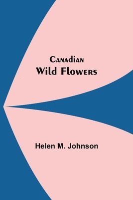 Canadian Wild Flowers 1