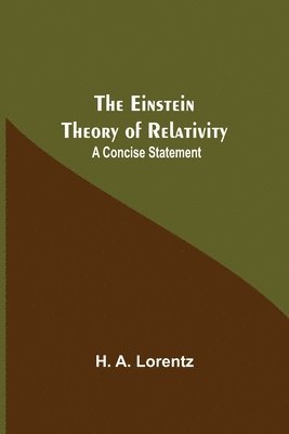 The Einstein Theory Of Relativity 1