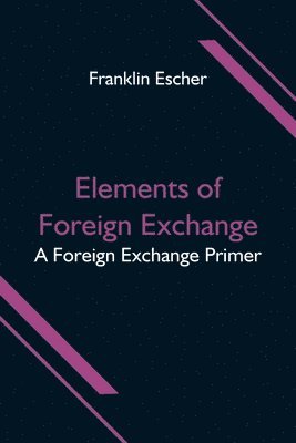 Elements of Foreign Exchange 1